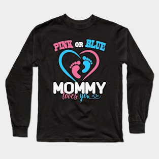 Pink or blue mommy loves you Long Sleeve T-Shirt